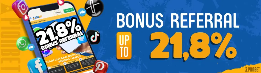 Referral PionBet: Bonus Referral Bandar Slot Terbesar